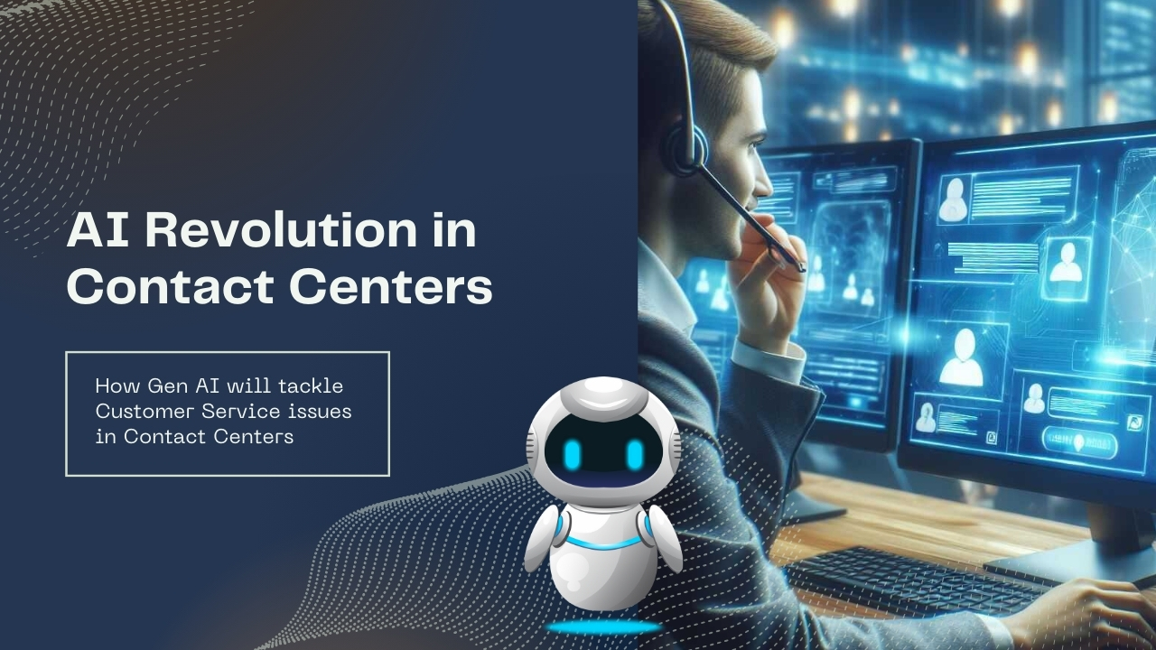 Empowering Contact Centers Performance How Gen AI is resolving Next